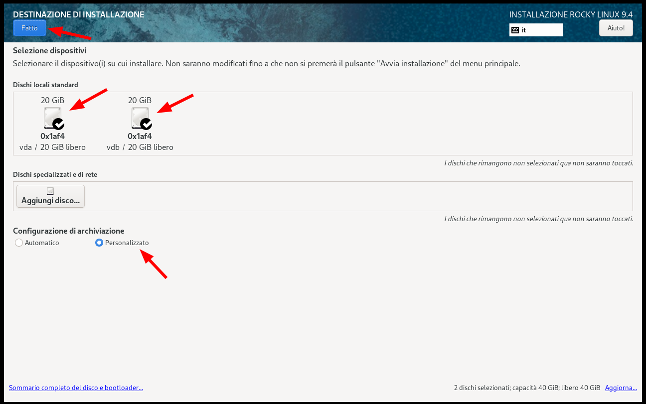 Seleziona i dischi e lo storage personalizzato